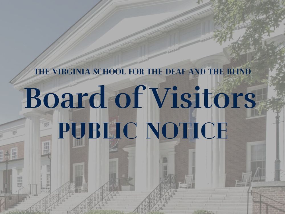 background image of VSDB Main Hall with overlay text that says "the virginia school for the deaf and the blind board of visitors public notice"