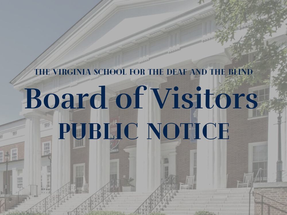 VSDB main hall as a background to the text "the viginia school for the deaf and the blind board of visitors public notice"