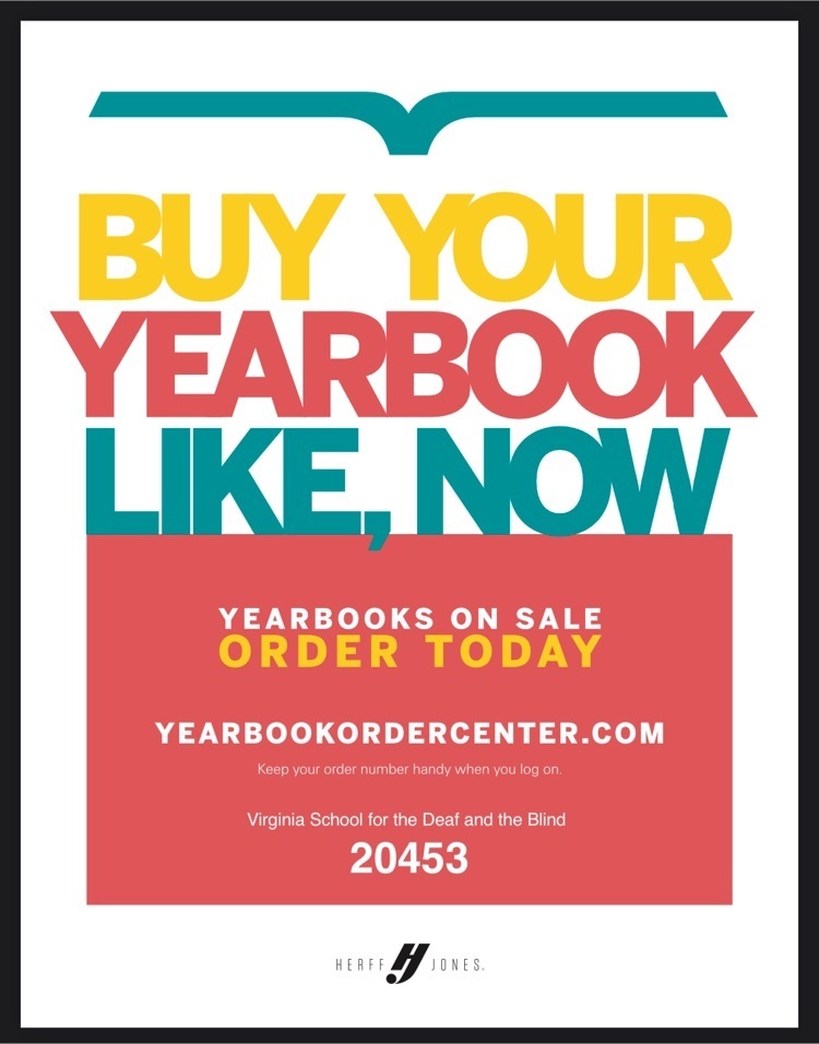 flyer in yellow, coral, and teal text. “buy your yearbook like, now. yearbooks on sale. order today. yearbookordercenter.com VSDB 20453