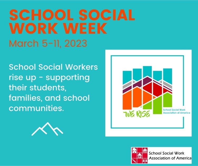 graphic. school social work week. March 5-11, 2023. school social workers rise up - supporting their students, families, and School communities  