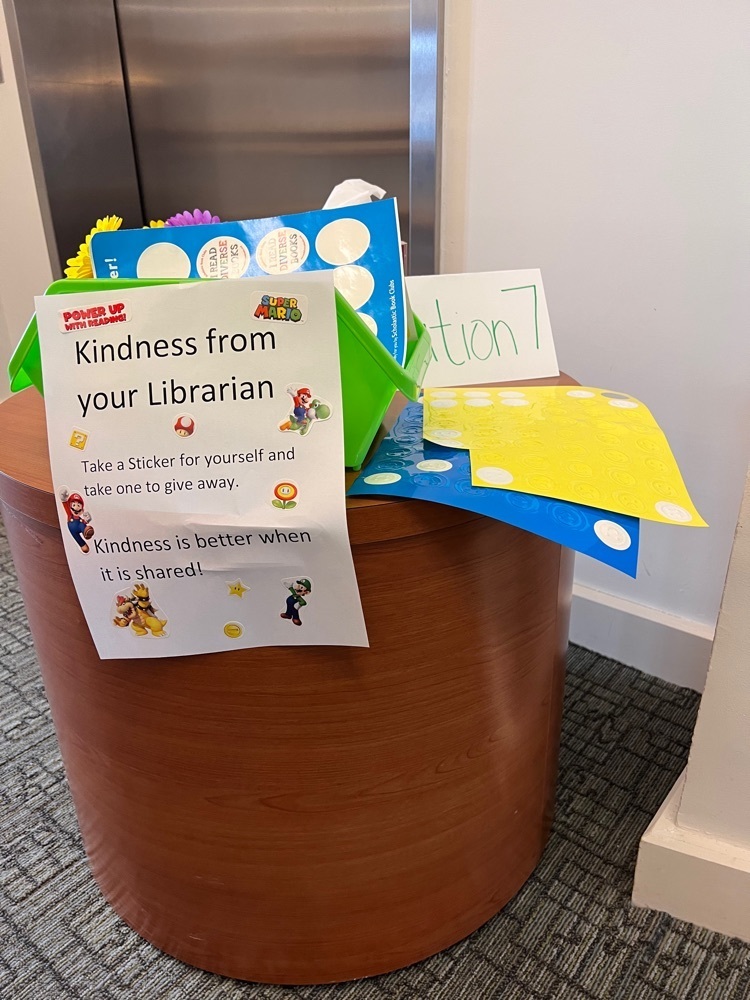 station 7 - kindness from your librarian. stickers for you to take and share with a friend 