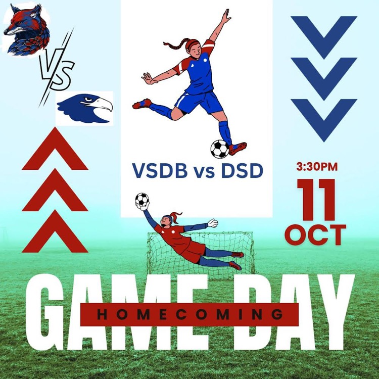 game day flyer. background of a soccer field and a goalie blocking a ball. VSDB mascot vs DSD mascot in left corner. 3:30 pm Oct 11 in right corner. female soccer player kicking a ball in the top center of the page  