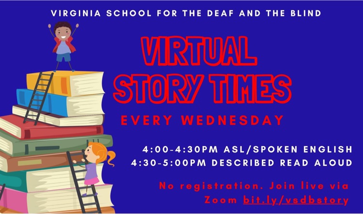 virtual story times flyer. blue background with white text and red text. the Virginia school for the deaf and the blind virtual story times every Wednesday